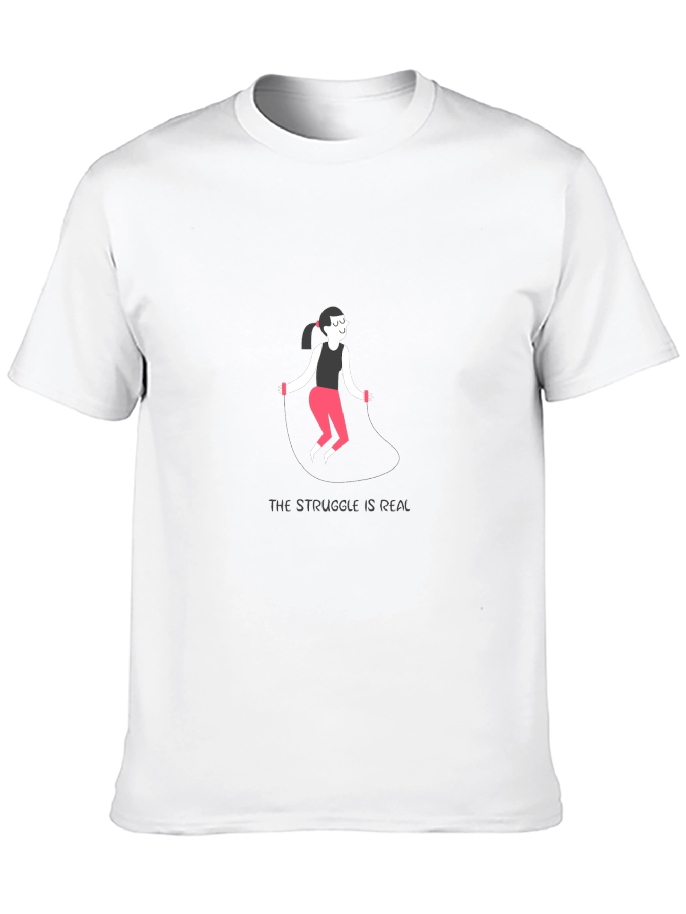 Struggle is Real T-Shirt - Fitness Humor Tee