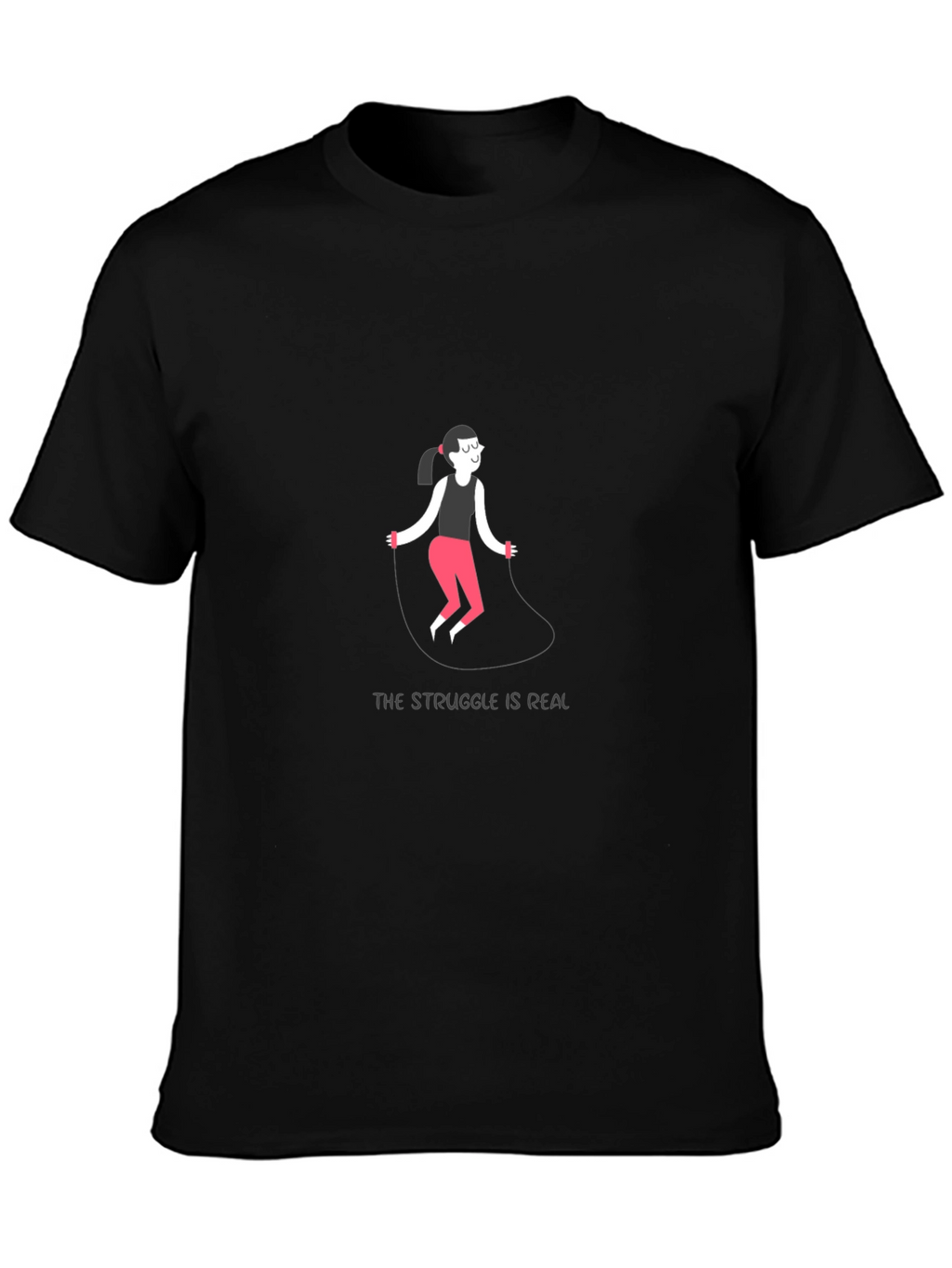 Struggle is Real T-Shirt - Fitness Humor Tee