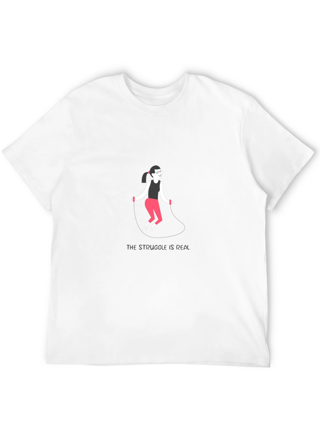 Struggle is Real T-Shirt - Fitness Humor Tee