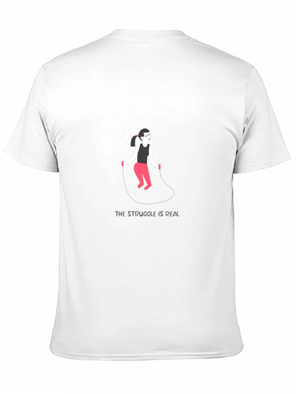 Struggle is Real T-Shirt - Fitness Humor Tee
