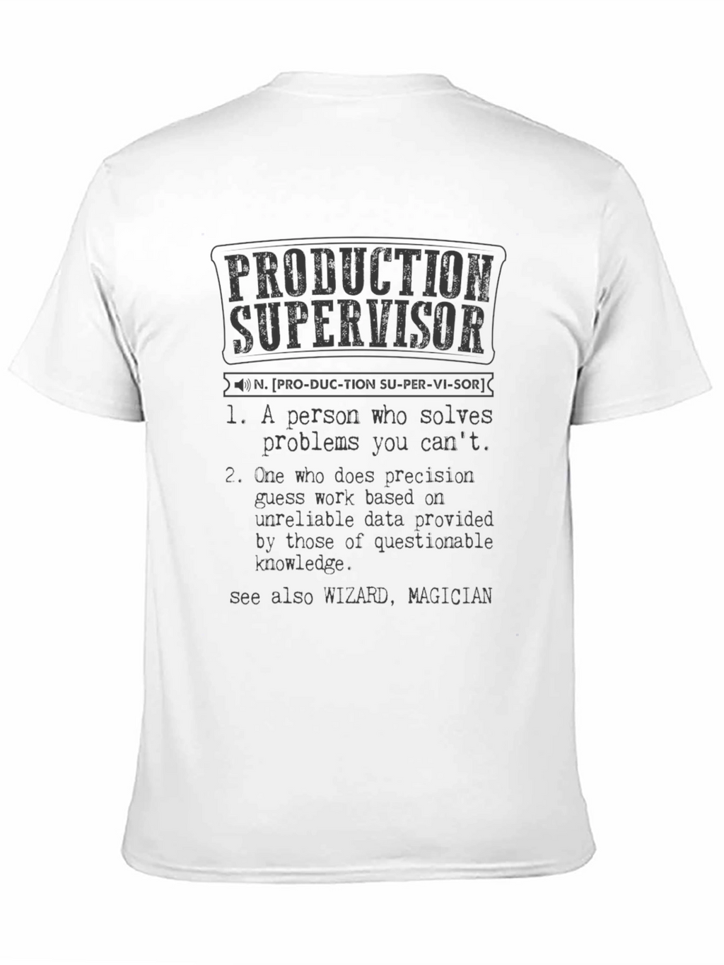 Production Supervisor Definition T-Shirt