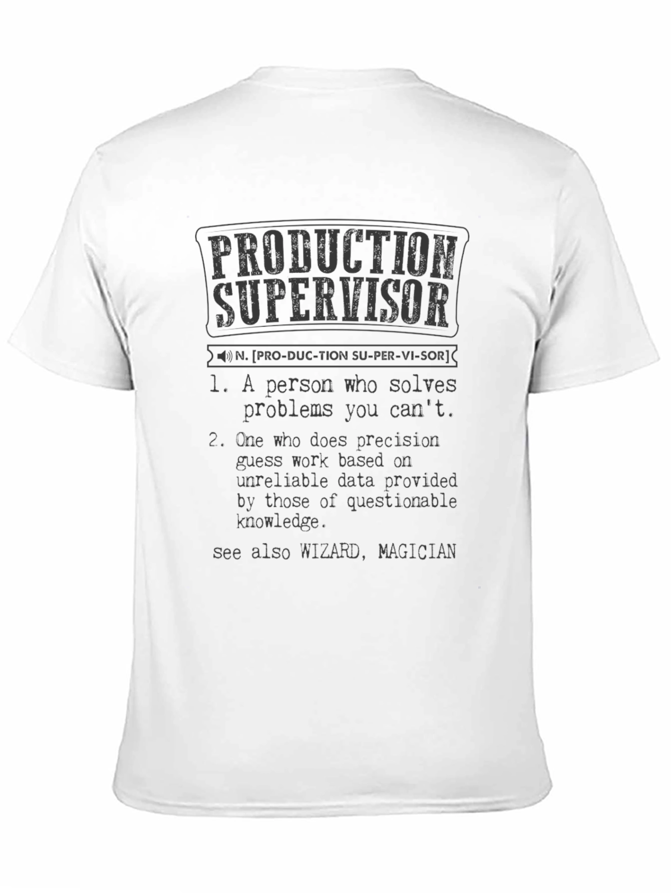 Production Supervisor Definition T-Shirt