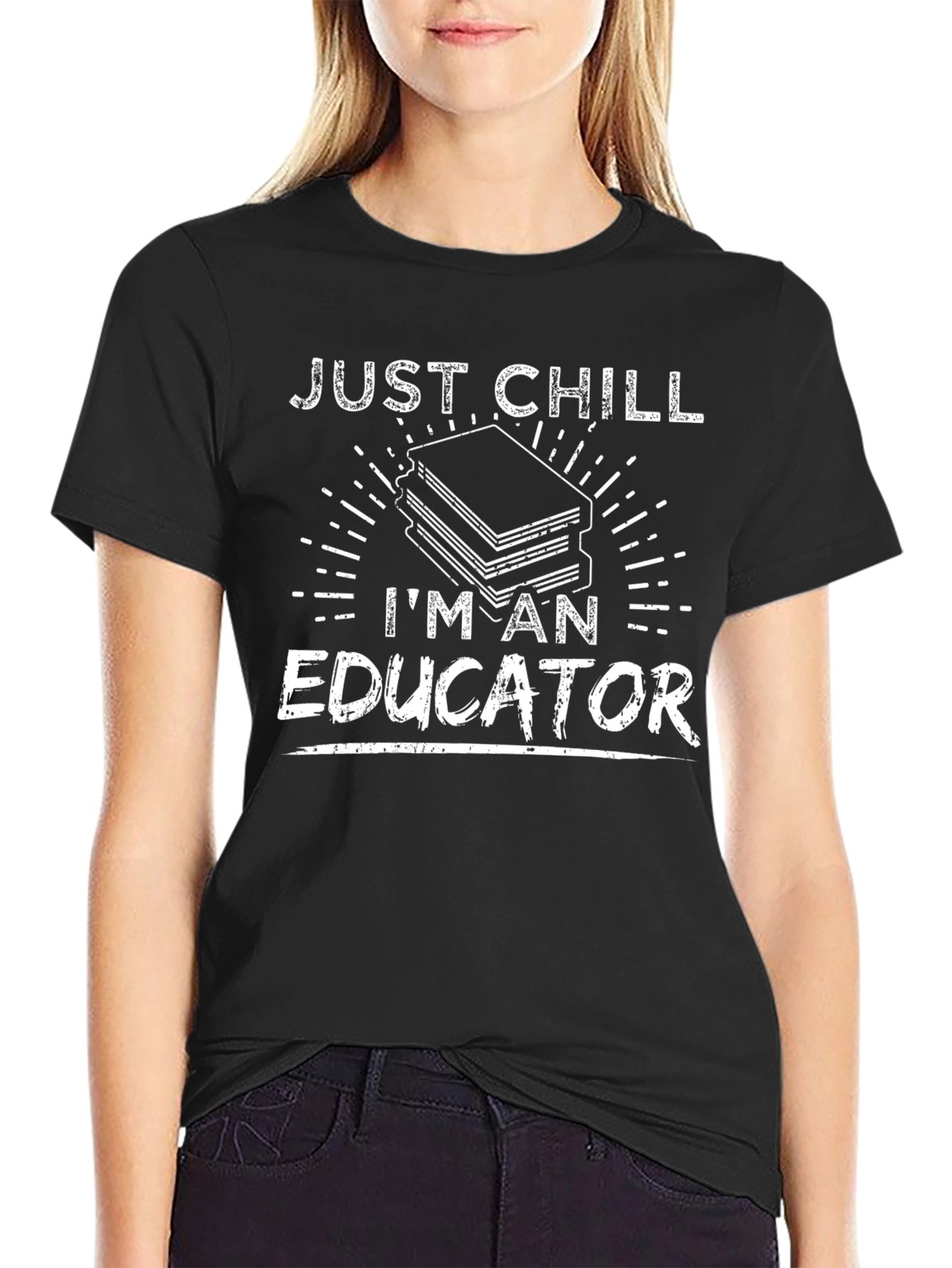 Just Chill Im An Educator Funny T-Shirt