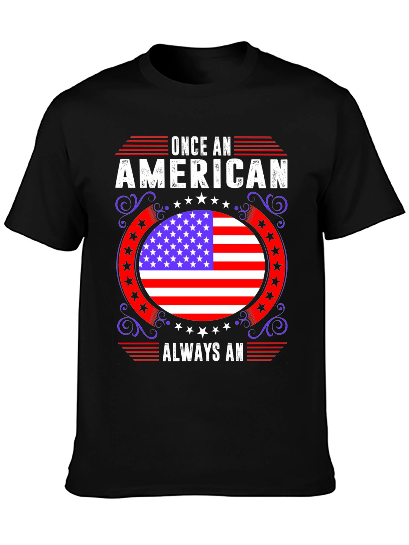 American Pride T-Shirt: Once An American Always An