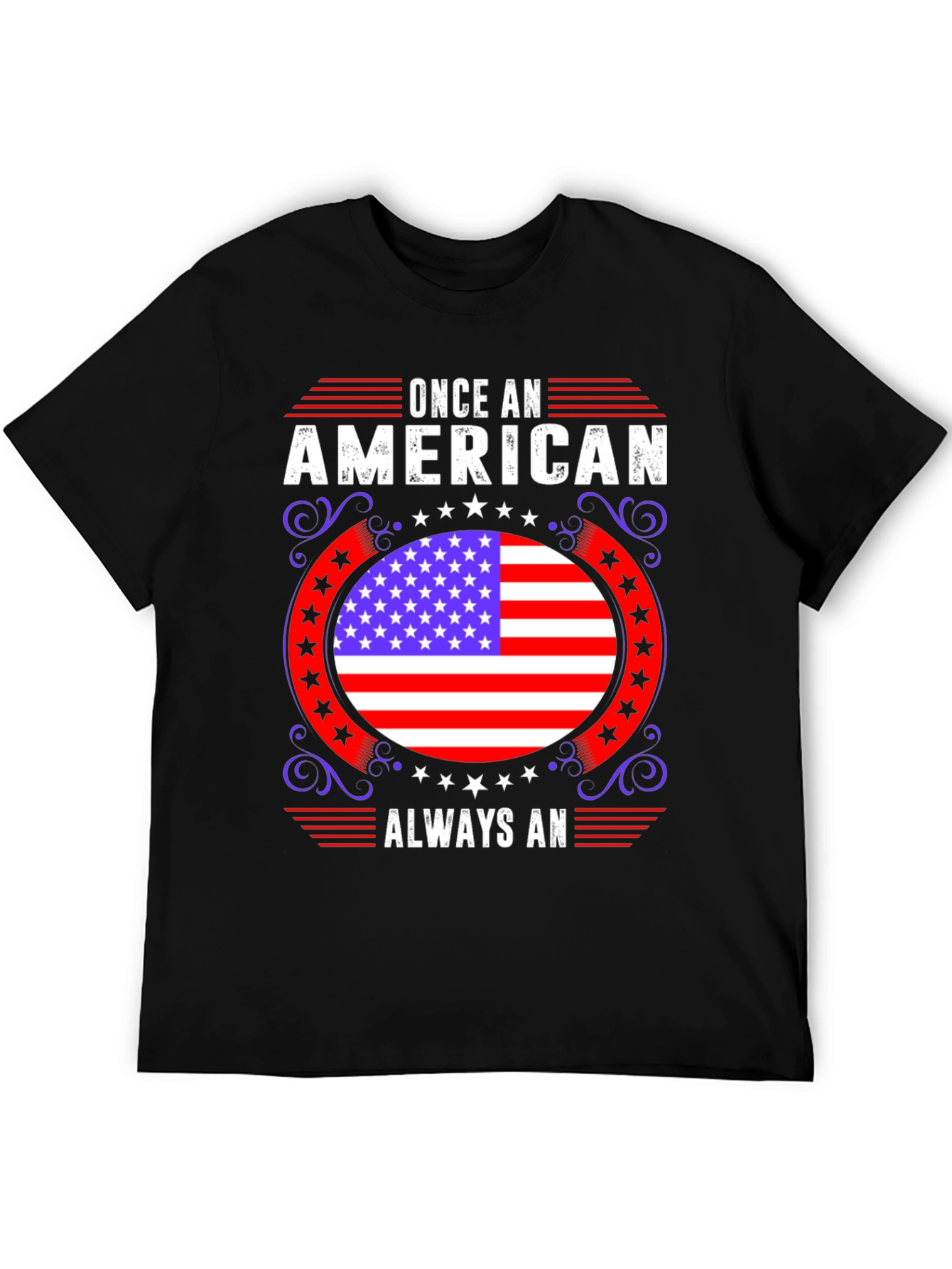 American Pride T-Shirt: Once An American Always An