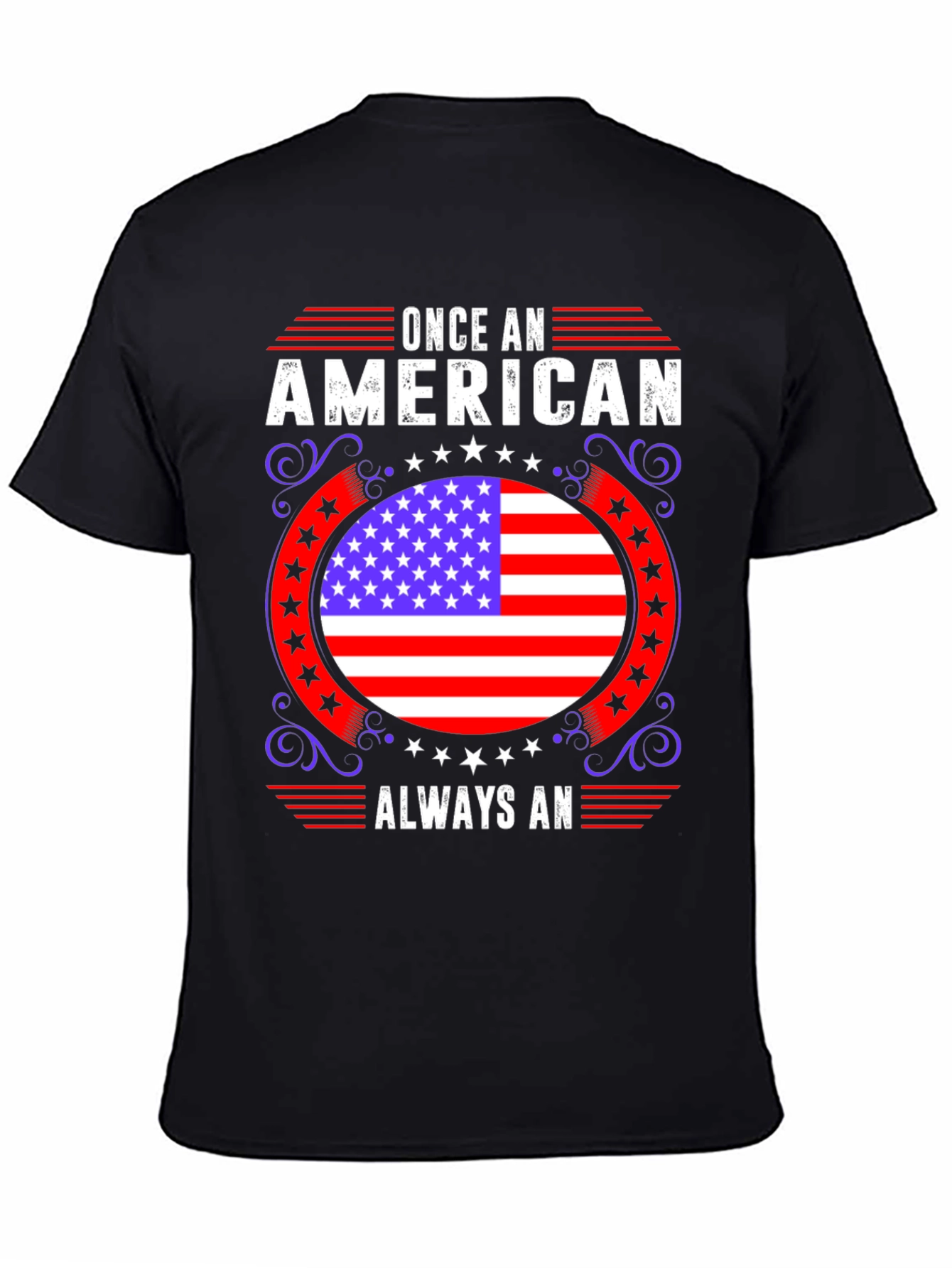 American Pride T-Shirt: Once An American Always An