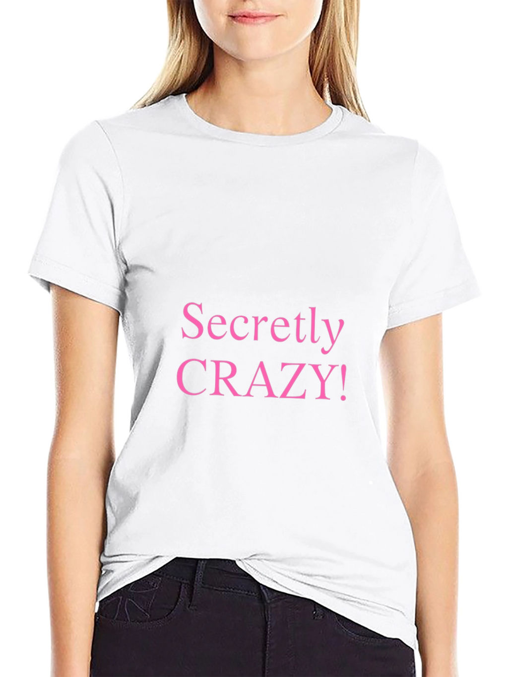 Secretly Crazy T-Shirt - Funny Novelty Tee