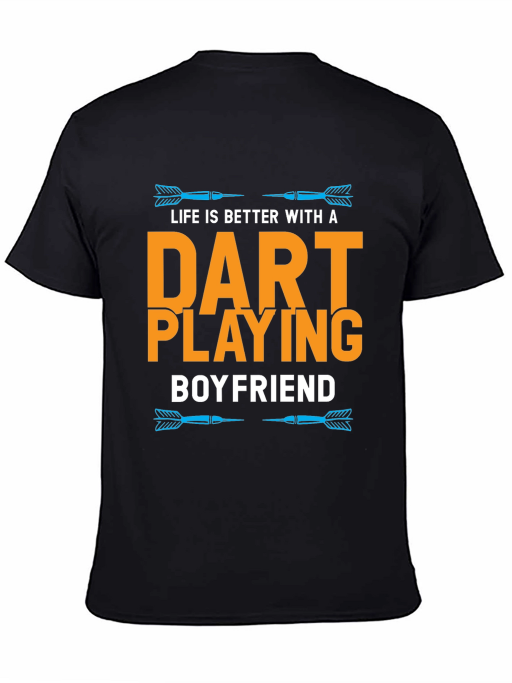 Dart Playing Boyfriend T-Shirt Funny Gift