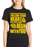 Follow Your Heart T-Shirt