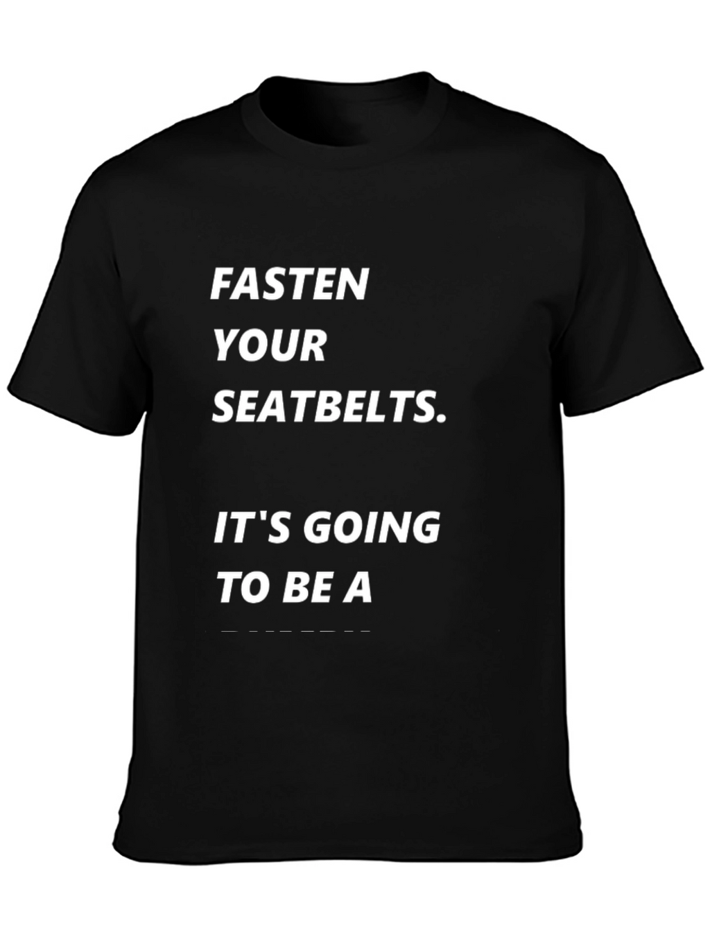 Fasten Your Seatbelts Tee