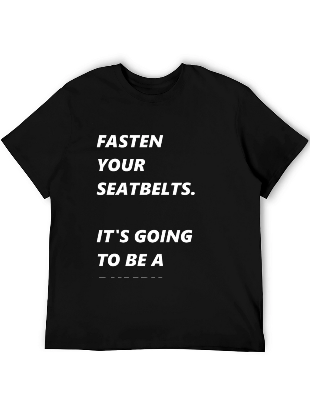 Fasten Your Seatbelts Tee