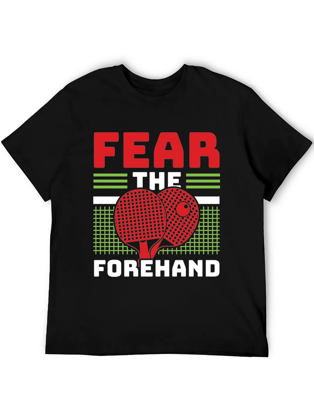 Fear the Forehand Table Tennis T-Shirt