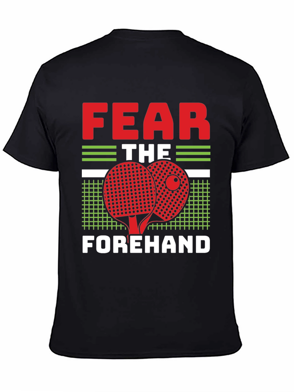 Fear the Forehand Table Tennis T-Shirt