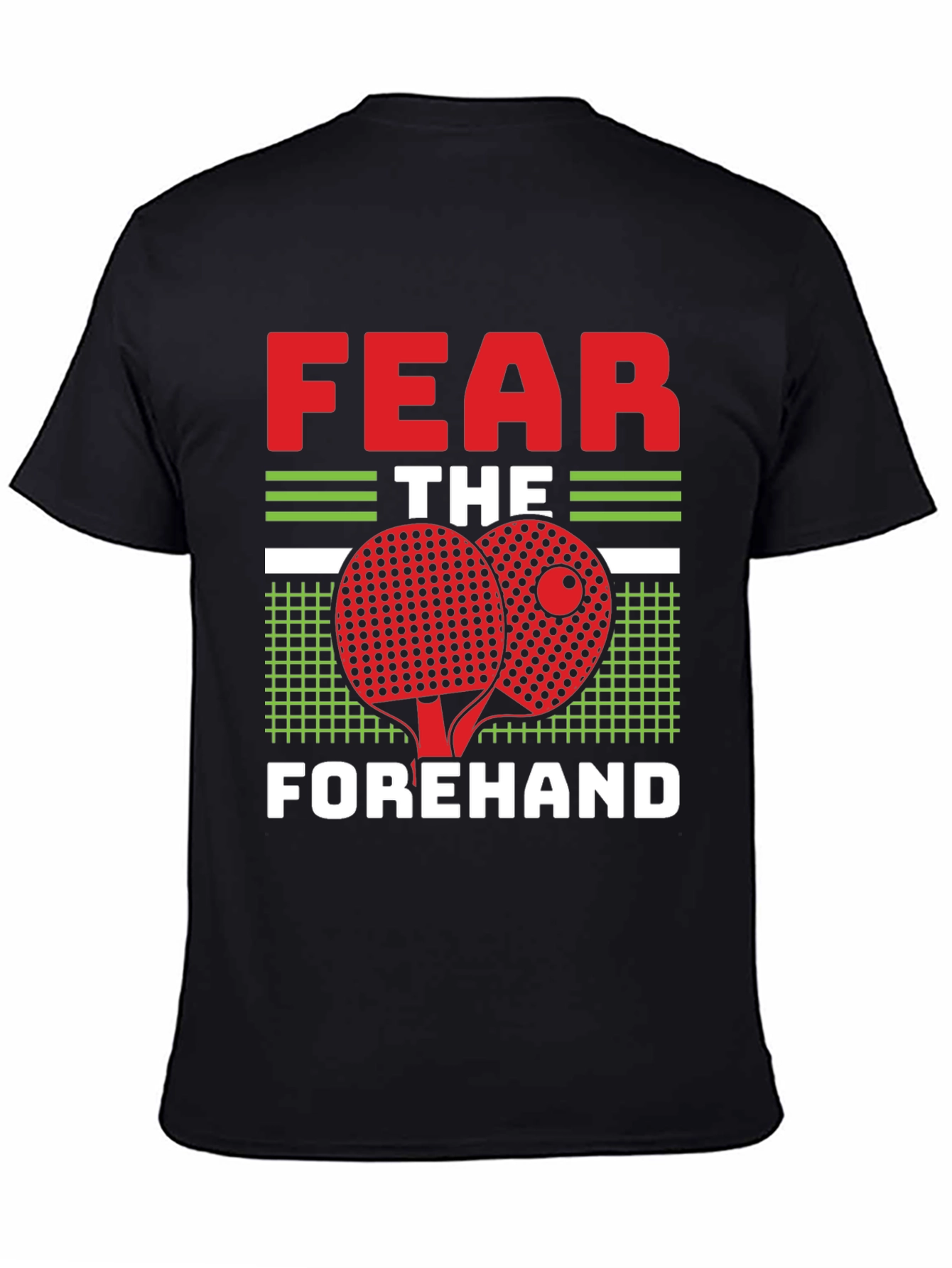 Fear the Forehand Table Tennis T-Shirt