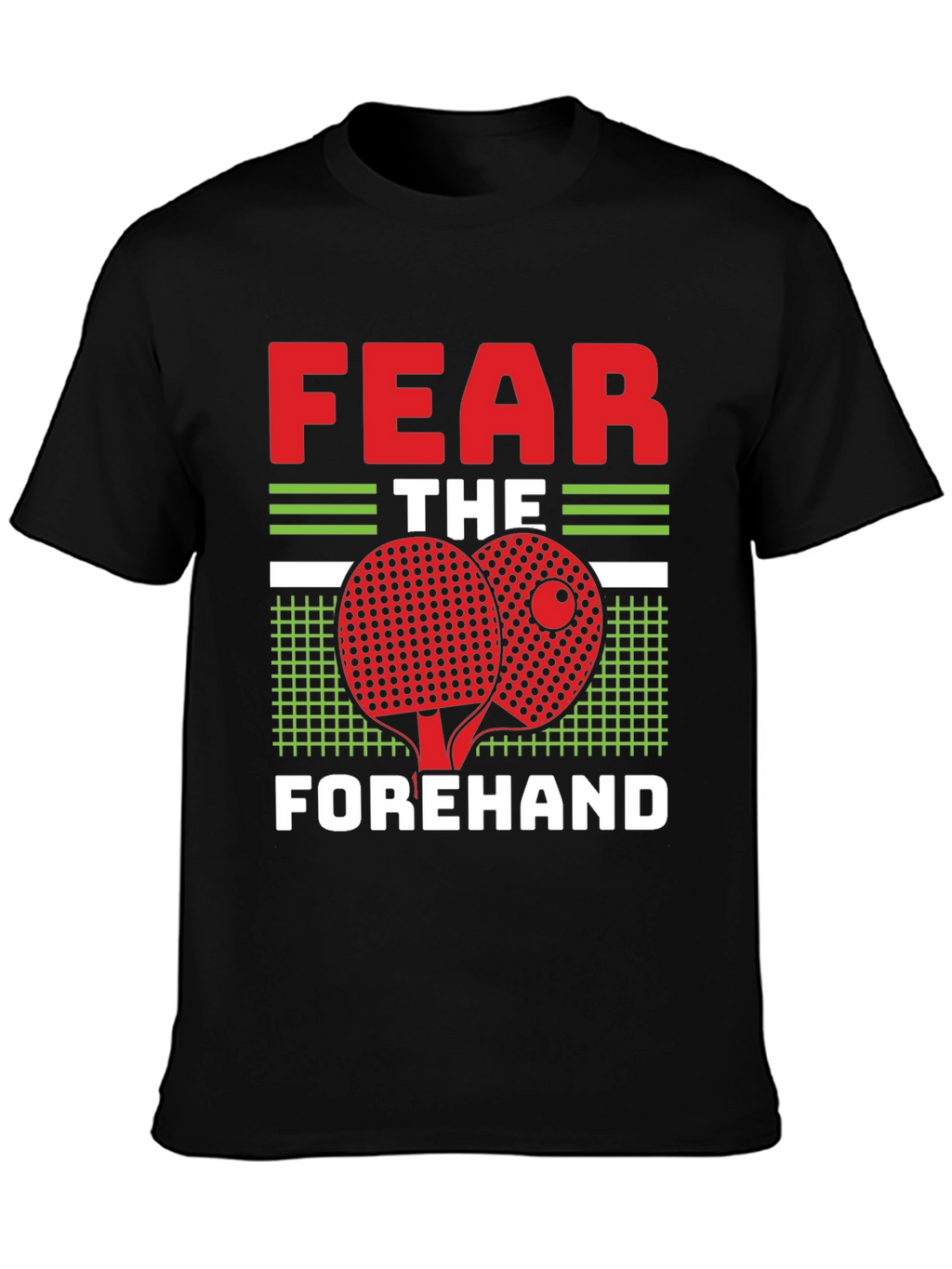 Fear the Forehand Table Tennis T-Shirt