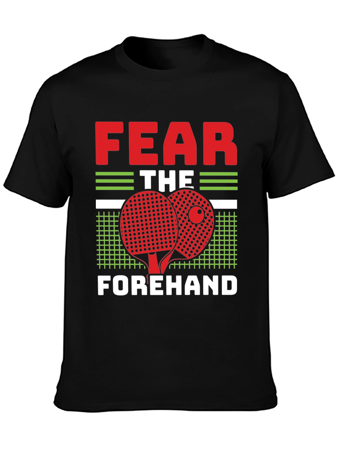 Fear the Forehand Table Tennis T-Shirt