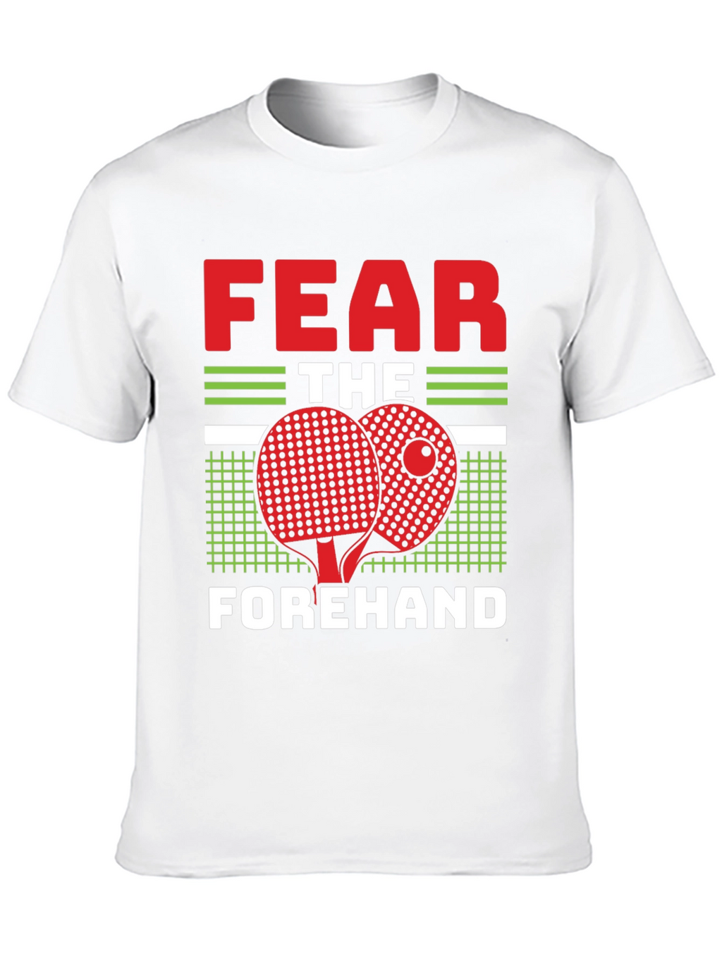 Fear the Forehand Table Tennis T-Shirt