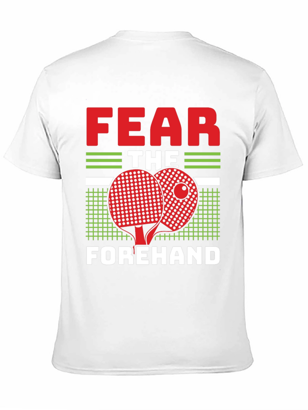 Fear the Forehand Table Tennis T-Shirt