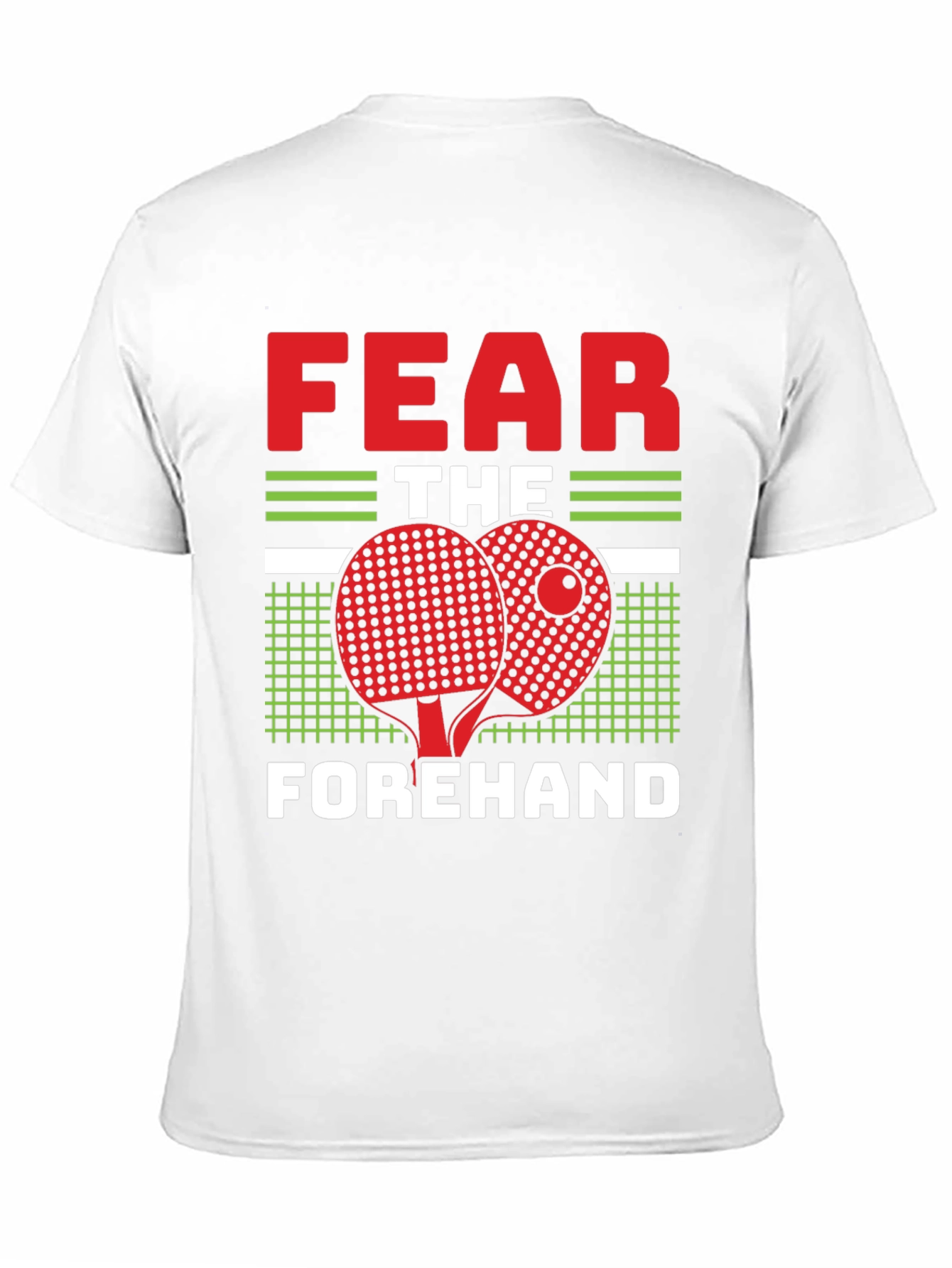 Fear the Forehand Table Tennis T-Shirt