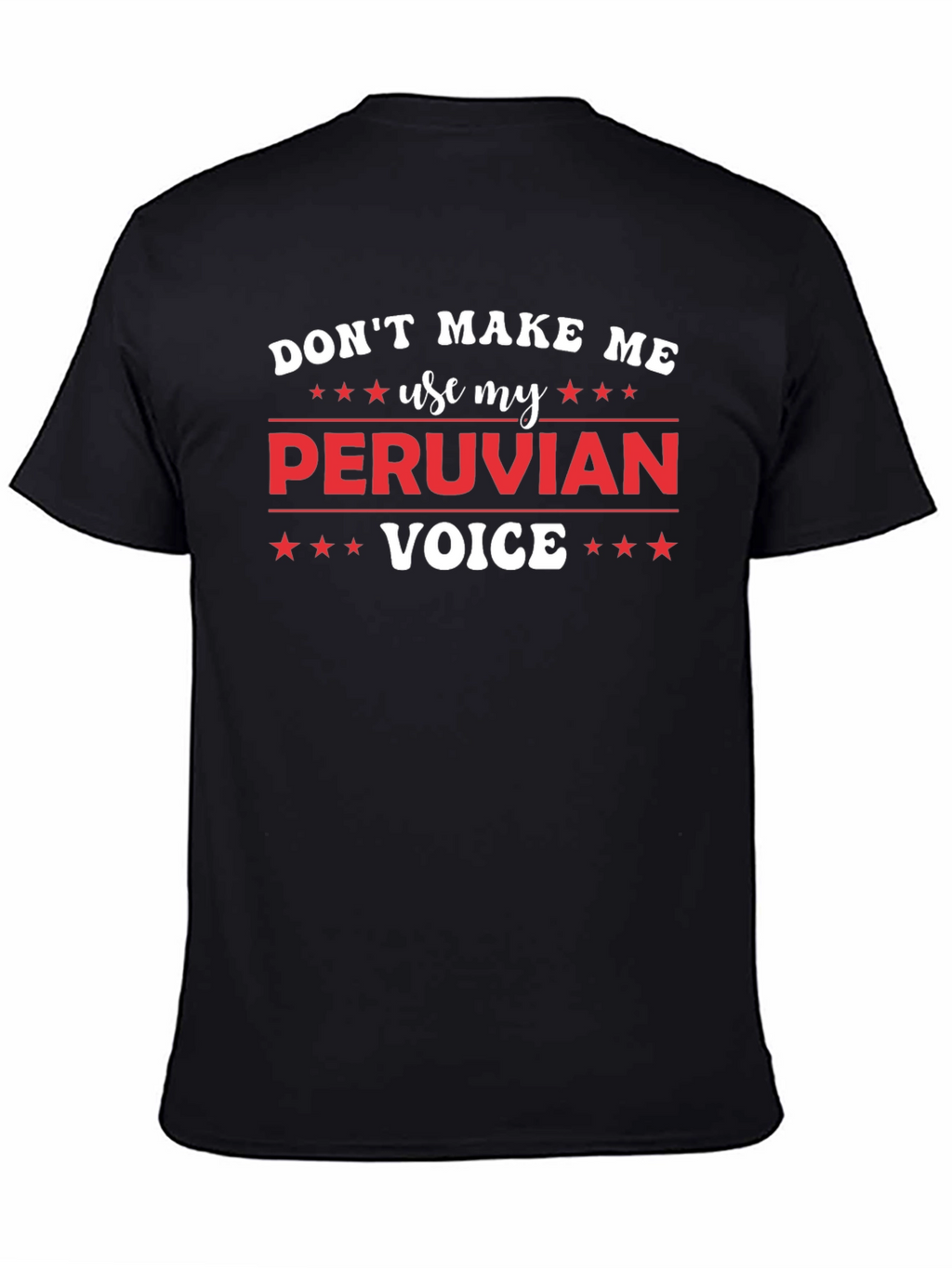 Funny Peruvian Voice Graphic T-Shirt
