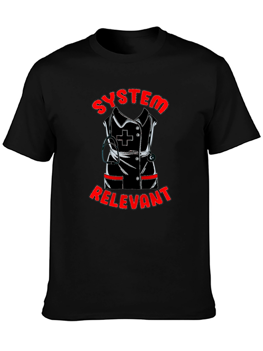System Relevant Nurse T-Shirt
