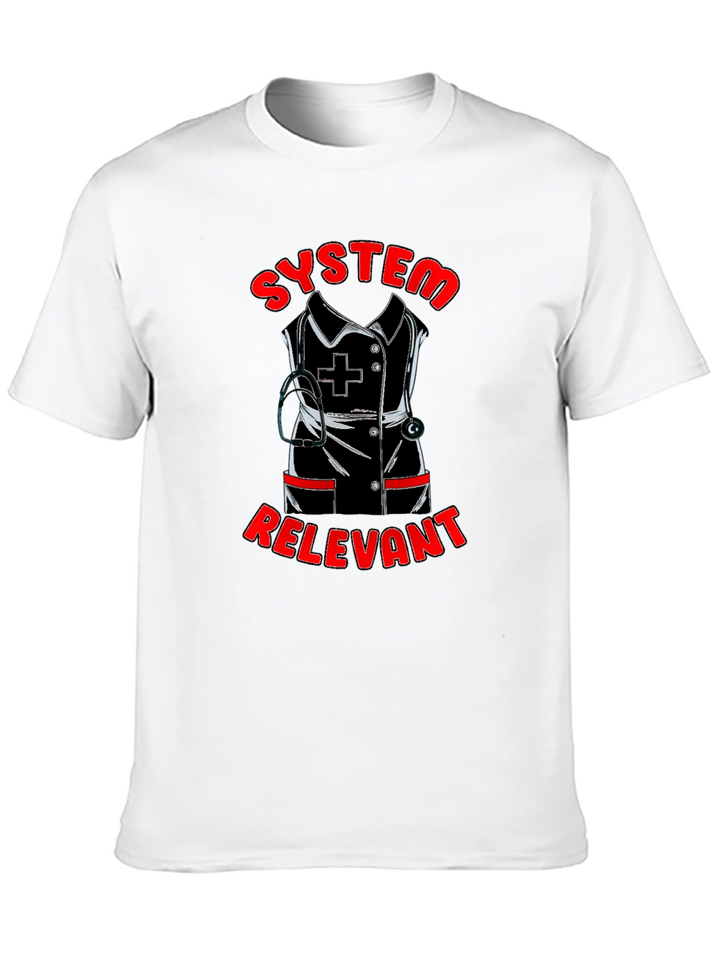 System Relevant Nurse T-Shirt
