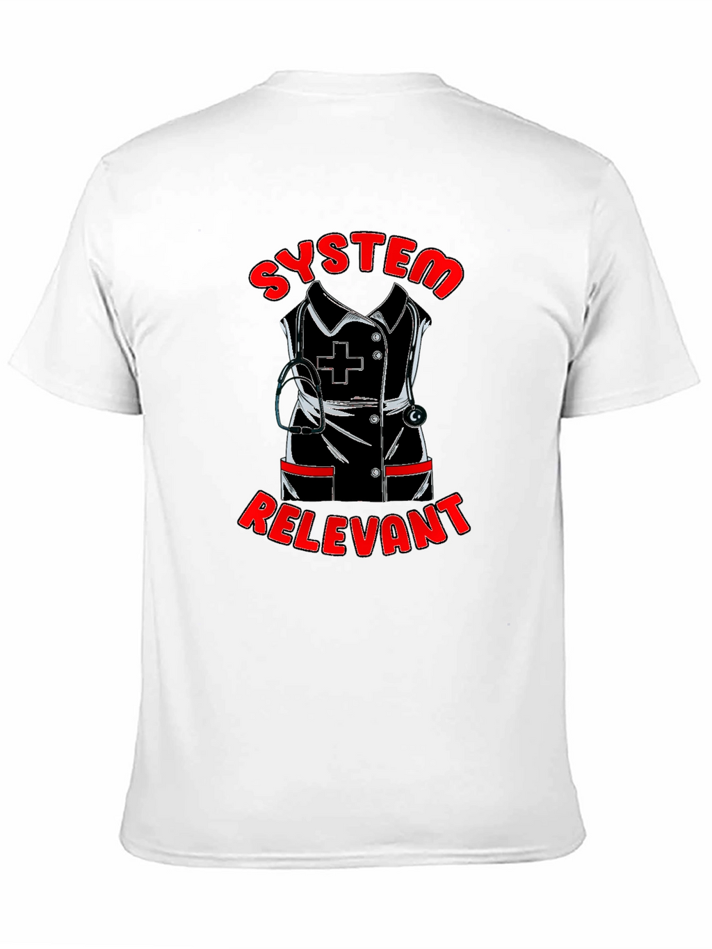 System Relevant Nurse T-Shirt
