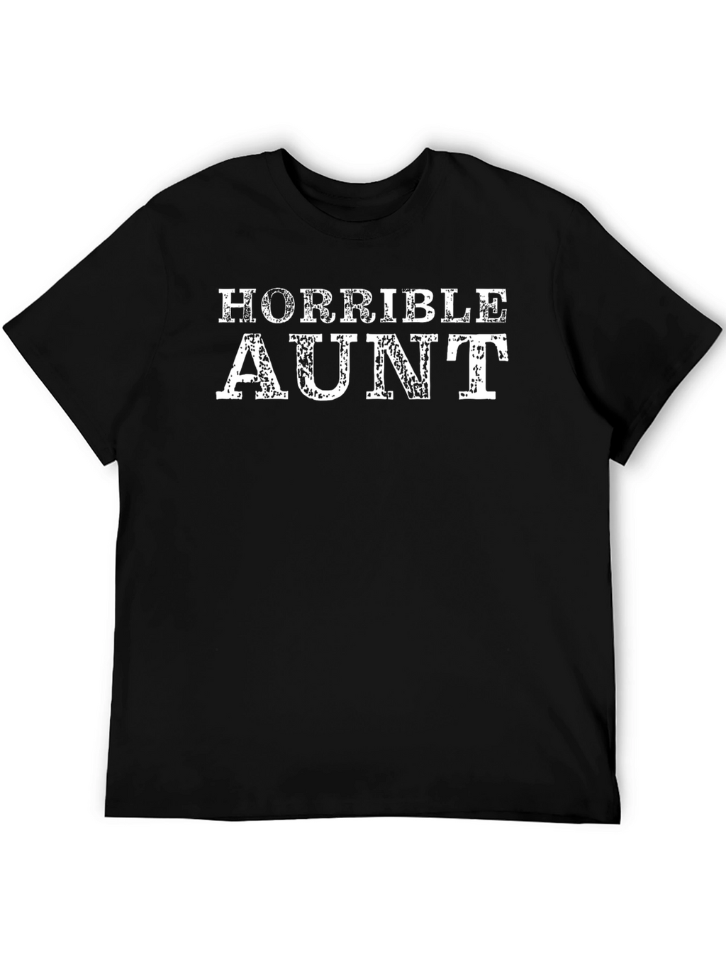 Horrible Aunt Novelty Graphic T-Shirt