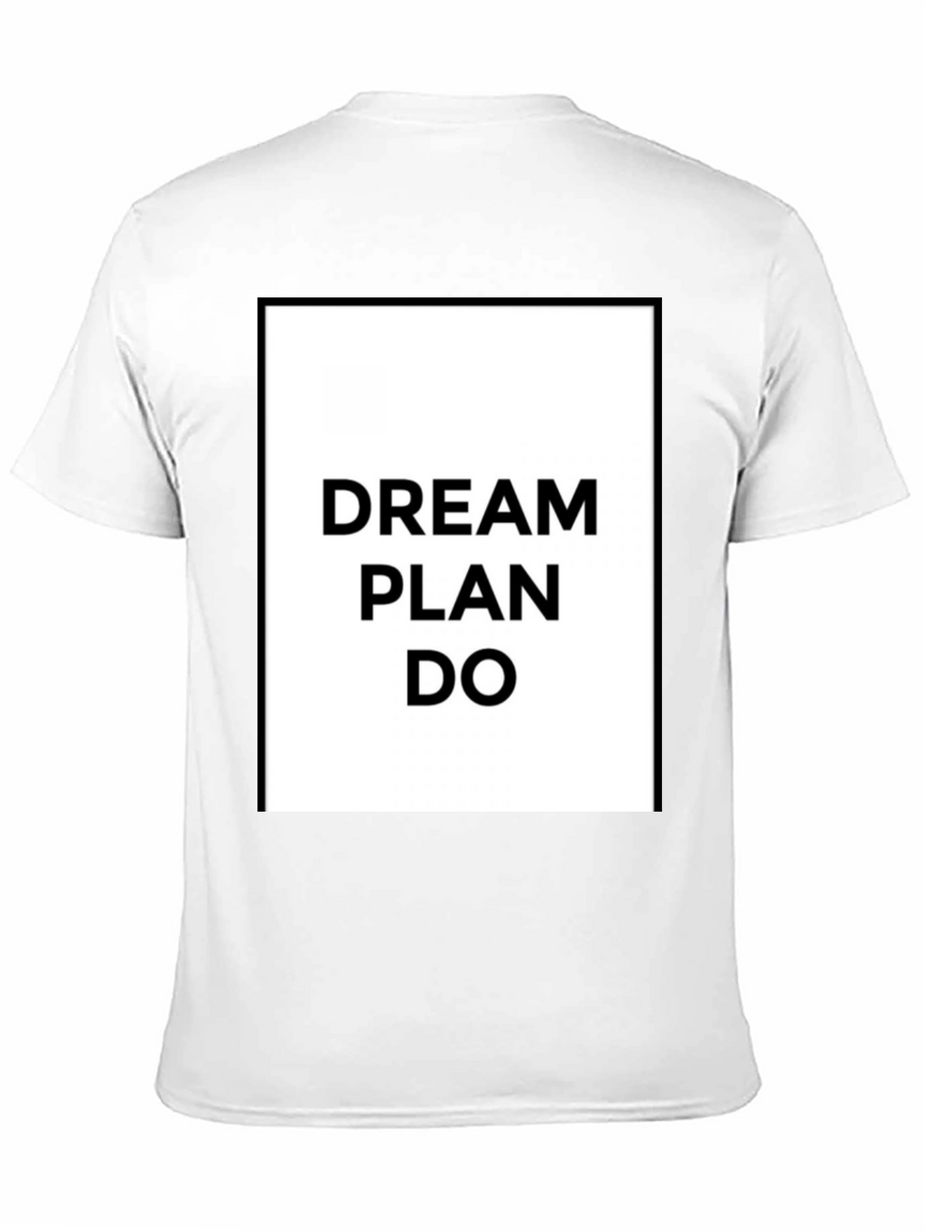 Dream Plan Do Graphic Tee - Motivational T-Shirt