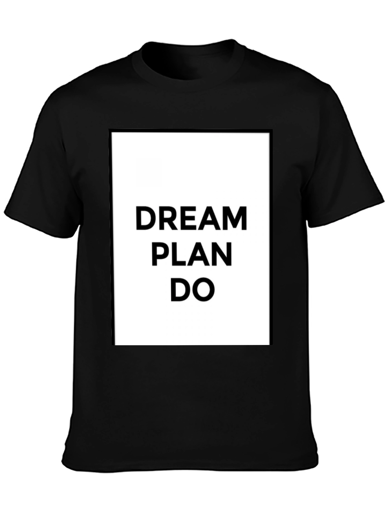 Dream Plan Do Graphic Tee - Motivational T-Shirt