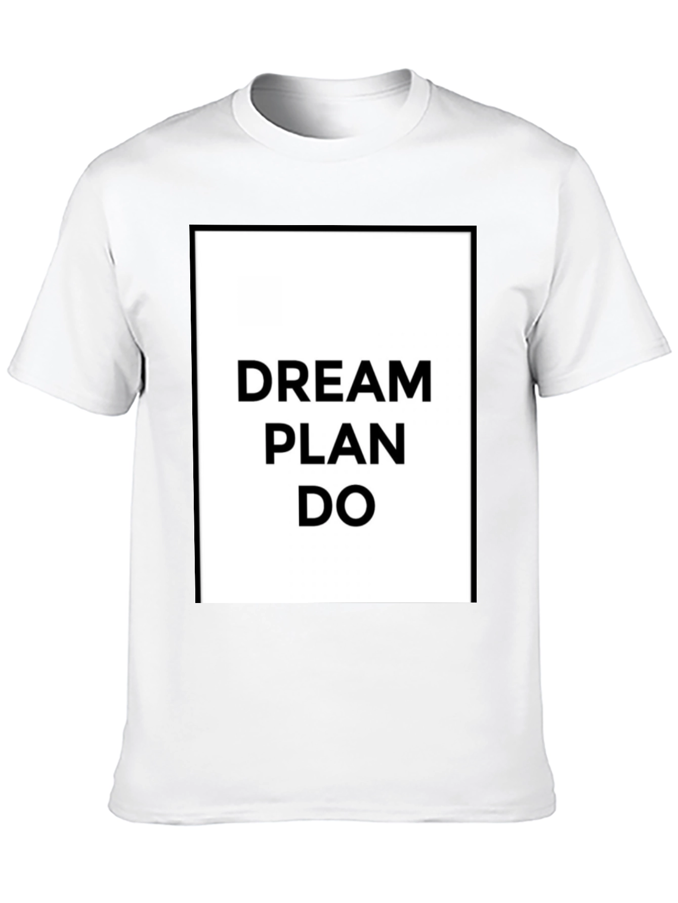 Dream Plan Do Graphic Tee - Motivational T-Shirt