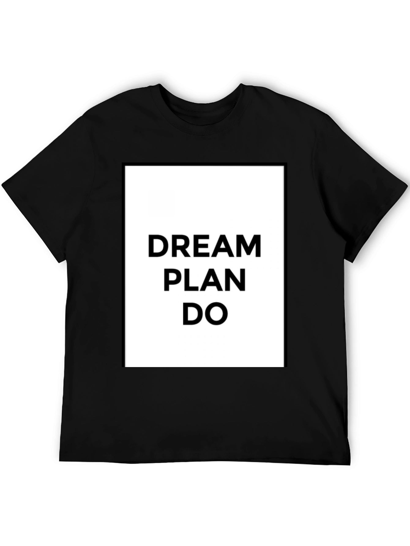 Dream Plan Do Graphic Tee - Motivational T-Shirt