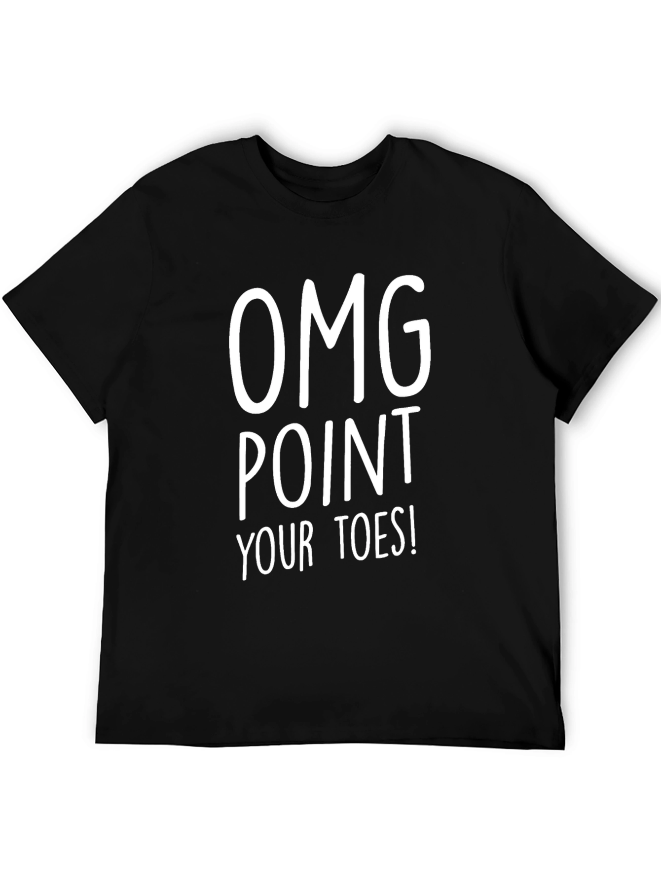 OMG Point Your Toes! Black T-Shirt
