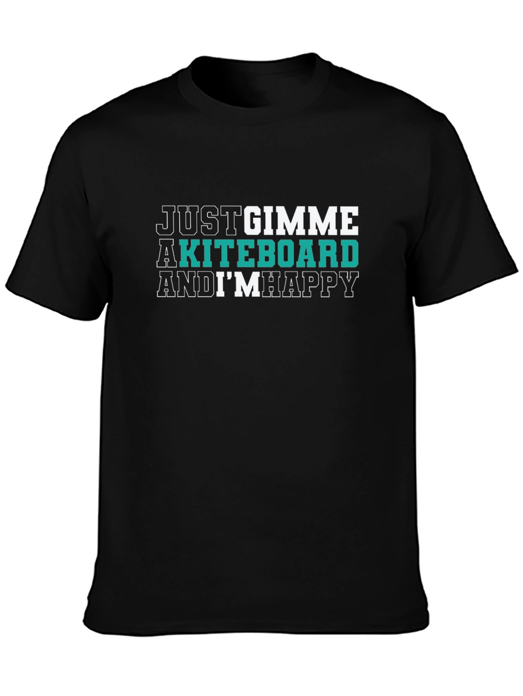 Kiteboard T-Shirt - Just Gimme a Kiteboard