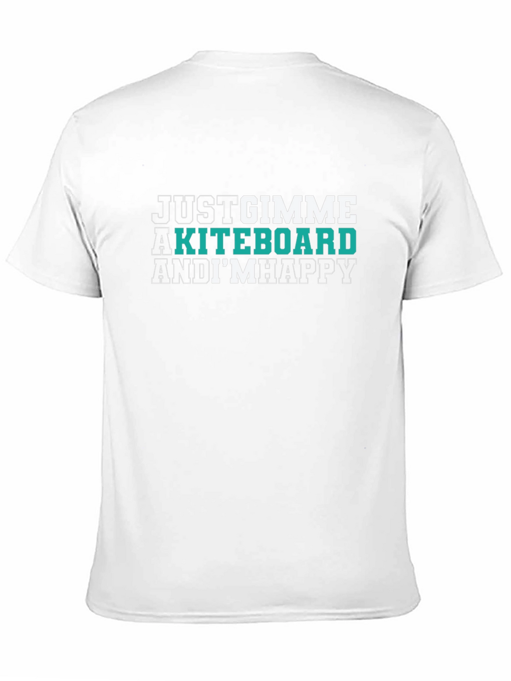 Kiteboard T-Shirt - Just Gimme a Kiteboard