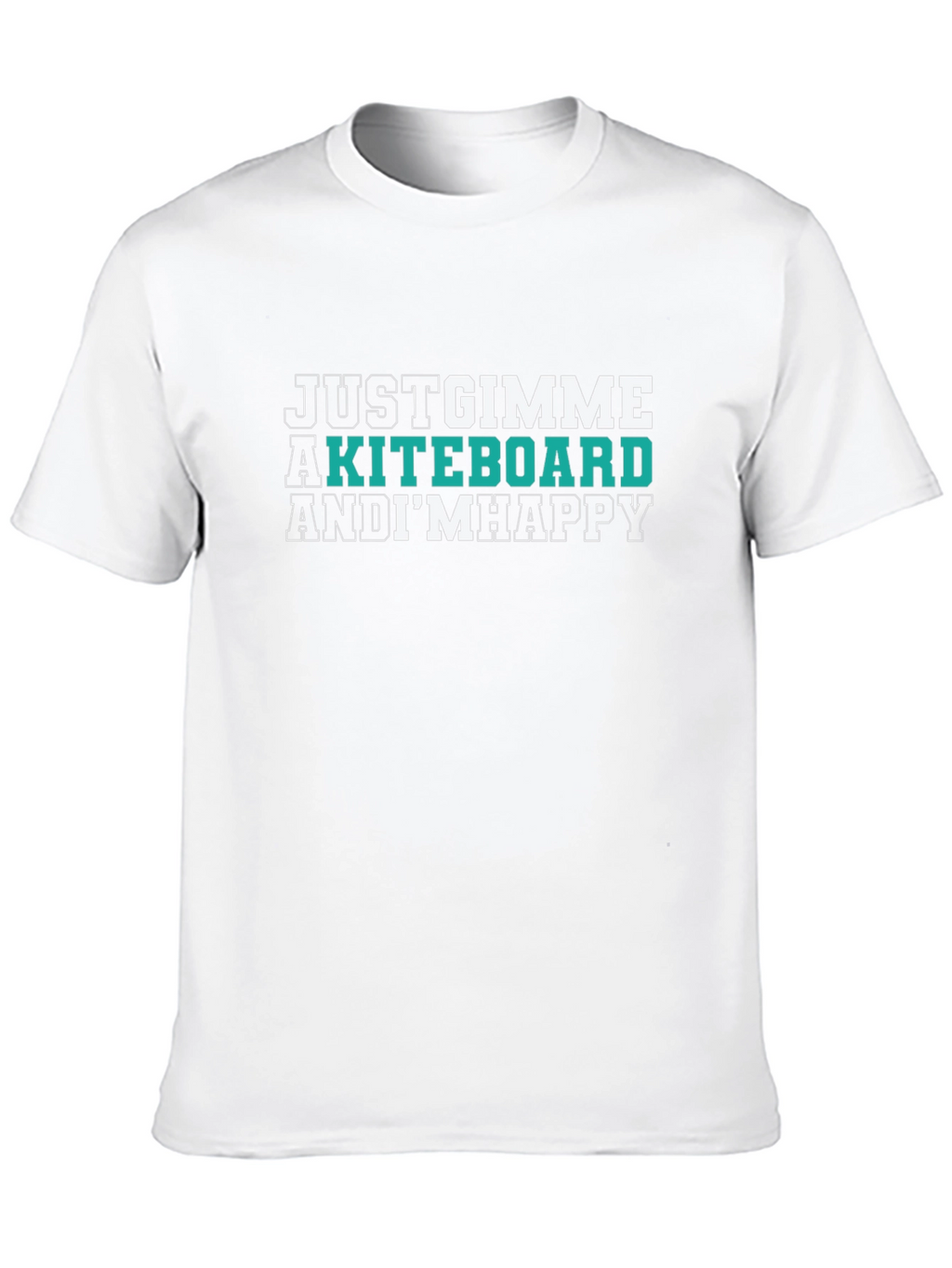Kiteboard T-Shirt - Just Gimme a Kiteboard