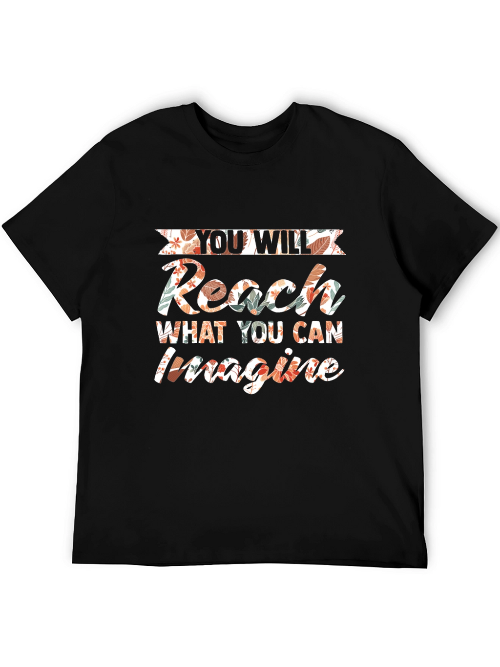 Reach Imagine Floral Graphic Tee - Motivational Style