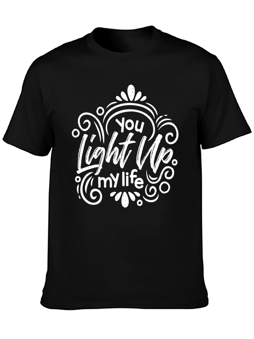 You Light Up My Life Graphic T-Shirt
