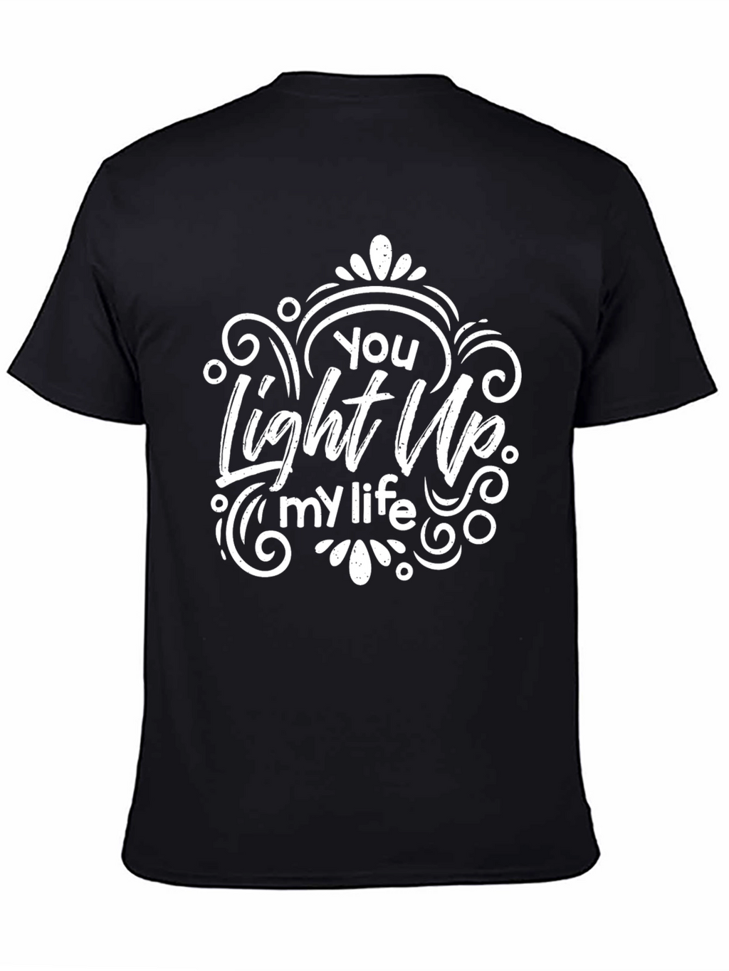 You Light Up My Life Graphic T-Shirt
