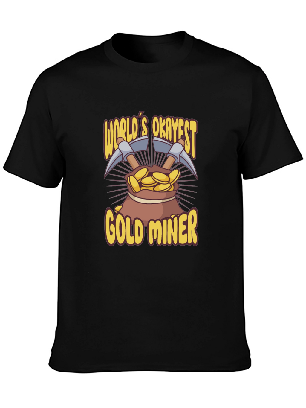 Worlds Okayest Gold Miner T-Shirt