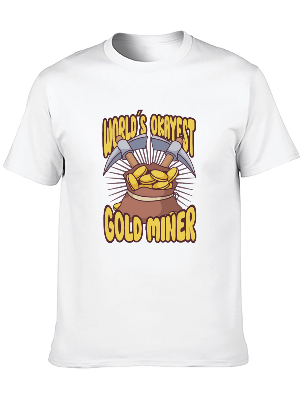 Worlds Okayest Gold Miner T-Shirt