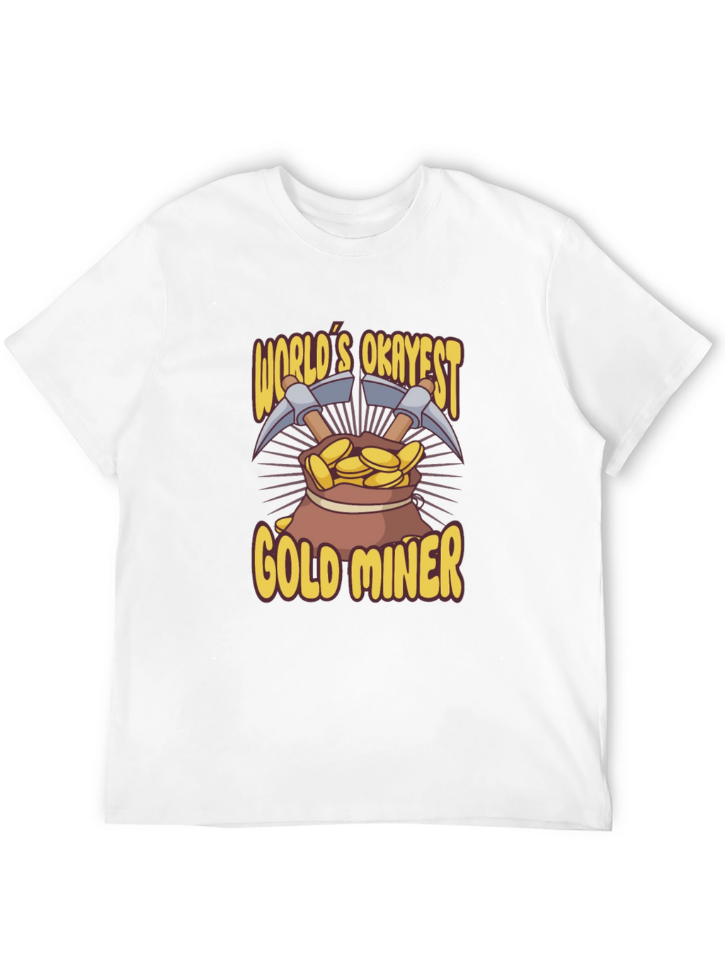 Worlds Okayest Gold Miner T-Shirt