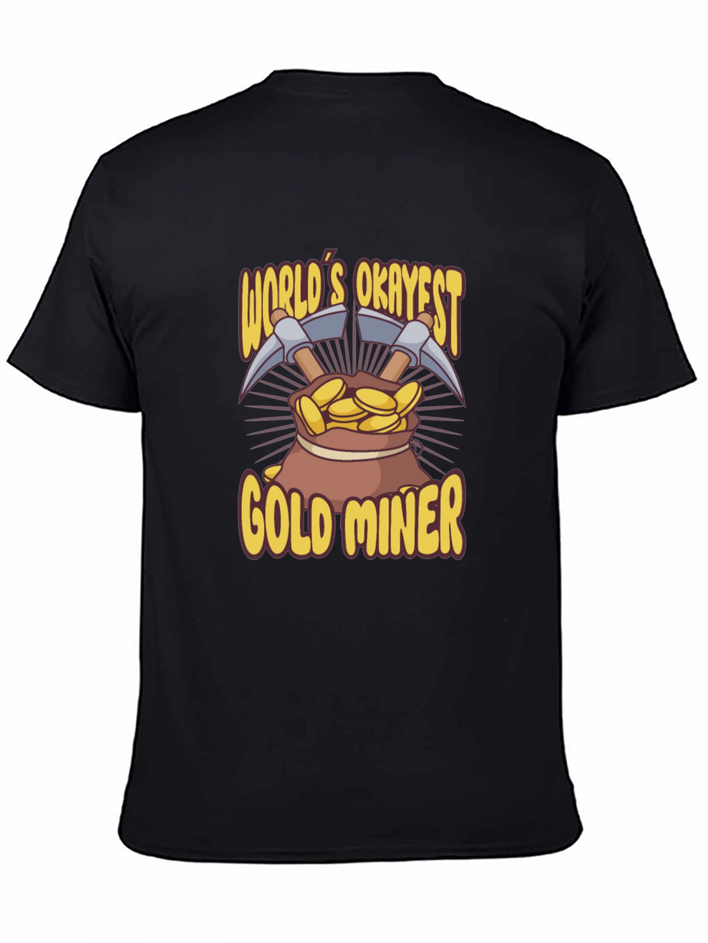 Worlds Okayest Gold Miner T-Shirt