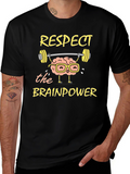 Respect the Brainpower T-Shirt - Smart & Funny Tee