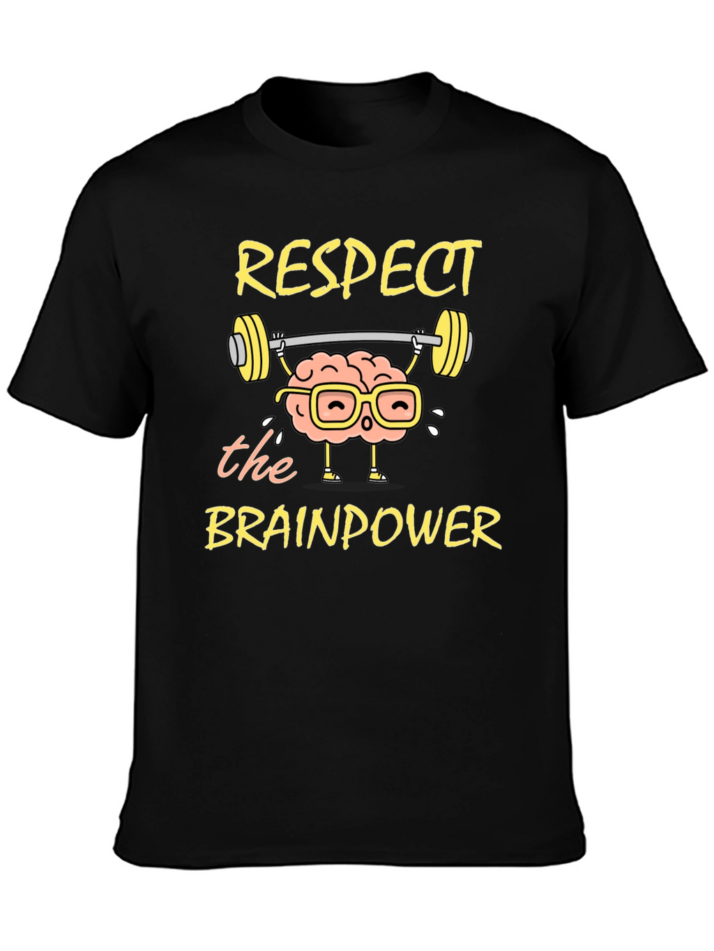 Respect the Brainpower T-Shirt - Smart & Funny Tee