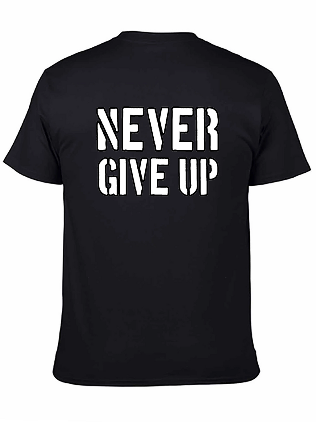 Never Give Up Graphic Tee - Motivational Shirt