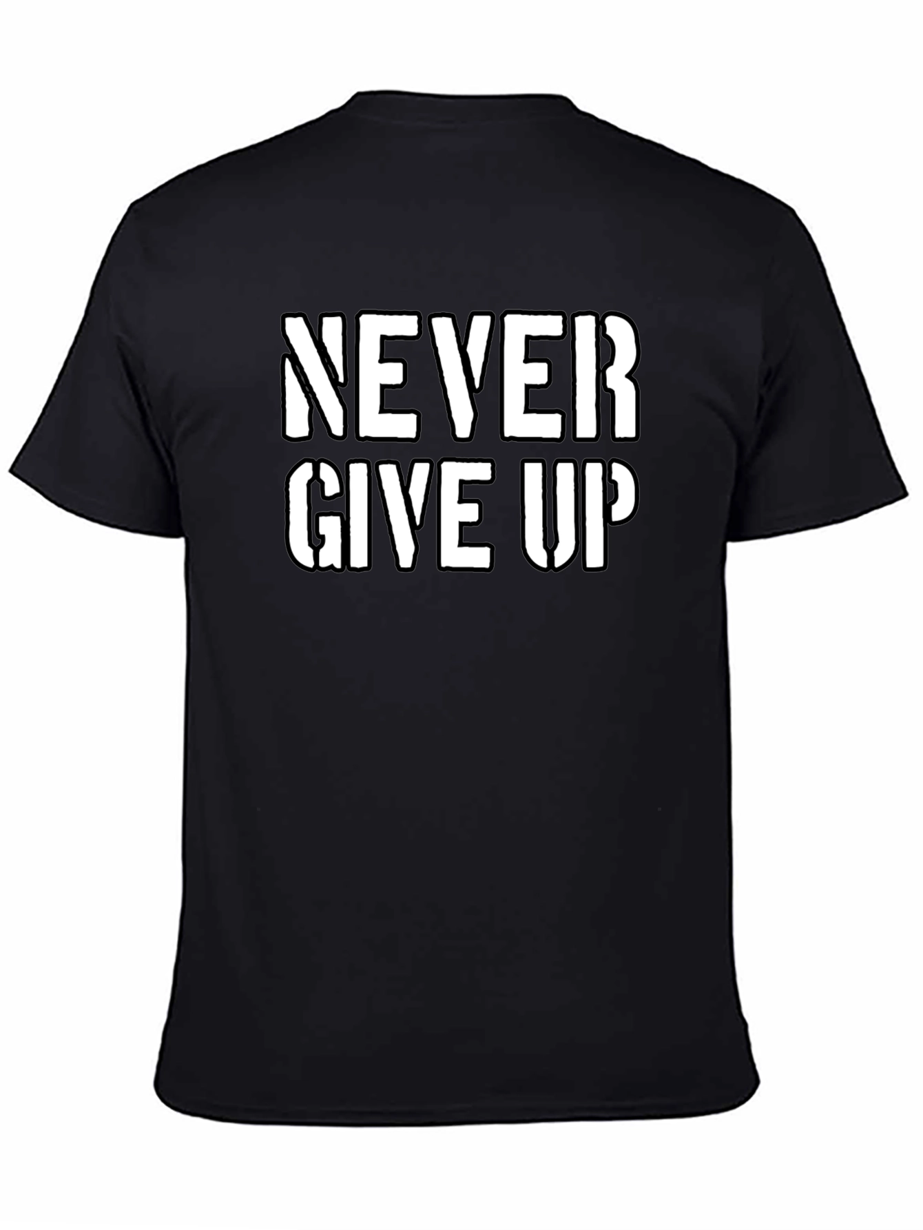 Never Give Up Graphic Tee - Motivational Shirt