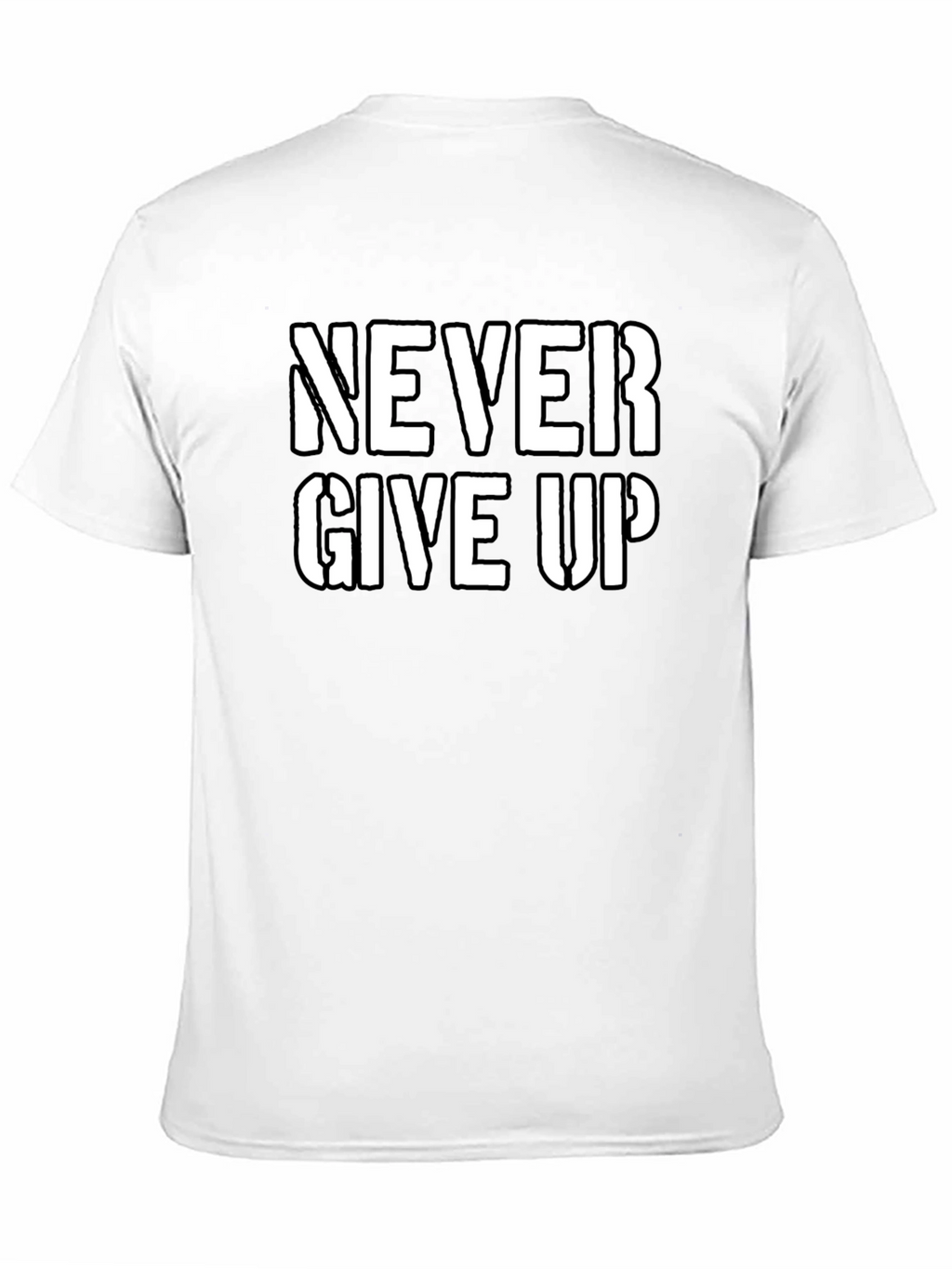 Never Give Up Graphic Tee - Motivational Shirt
