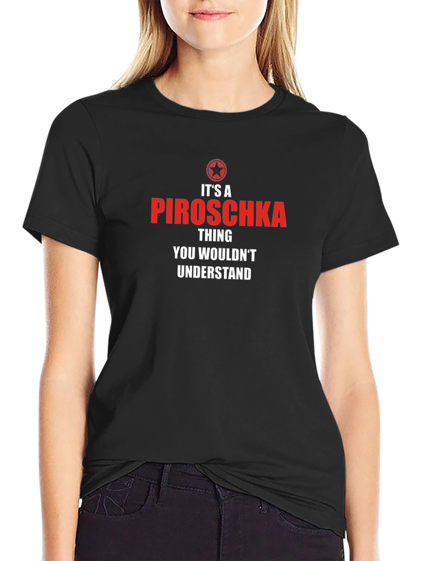 Its A Piroschka Thing - Funny Custom T-Shirt