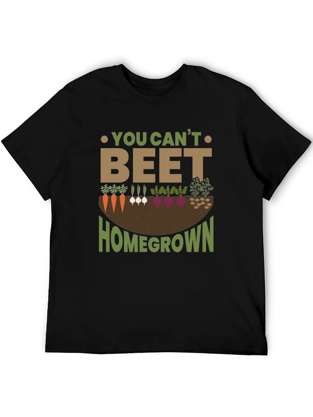 You Cant Beet Homegrown Garden T-Shirt